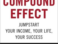 The Compound Effect by Darren&nbsp;Hardy
